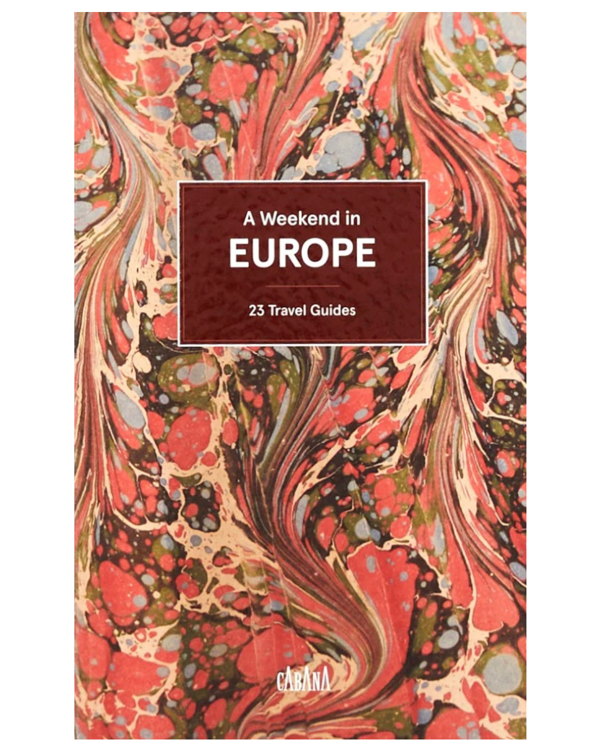 A Weekend in Europe 23 Travel Guides
